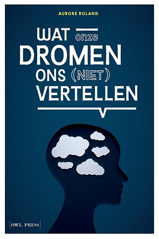 Wat onze dromen ons (niet) vertellen