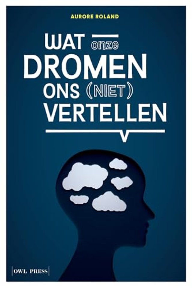 Wat onze dromen ons (niet) vertellen