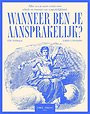 Wanneer ben je aansprakelijk? Wanneer ben je aansprakelijk?