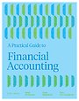 A Practical Guide to Financial Accounting A Practical Guide to Financial Accounting