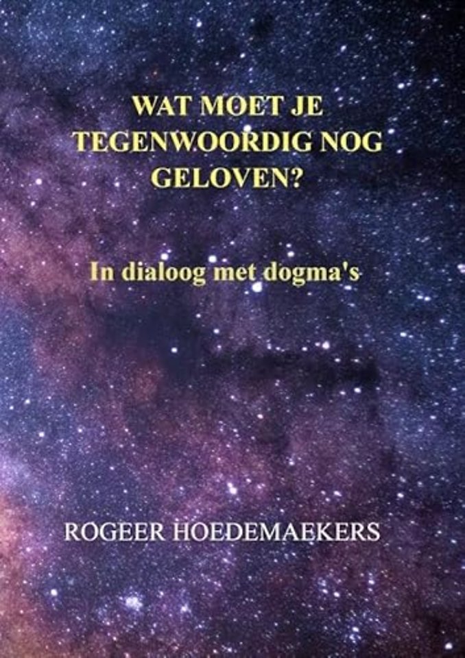 Wat moet je tegenwoordig nog geloven?