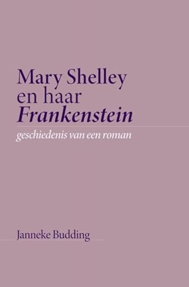 Mary Shelley en haar Frankenstein
