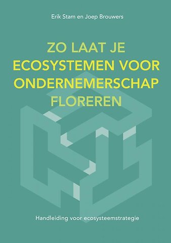 Zo Laat Je Ecosystemen Voor Ondernemerschap Floreren