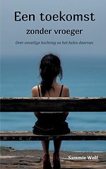 Een toekomst zonder vroeger