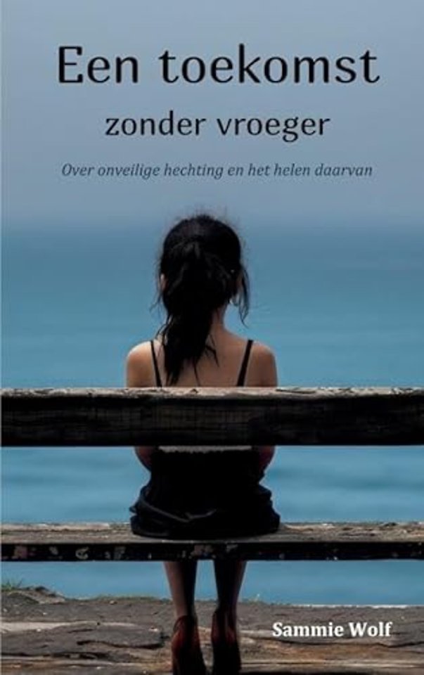 Een toekomst zonder vroeger