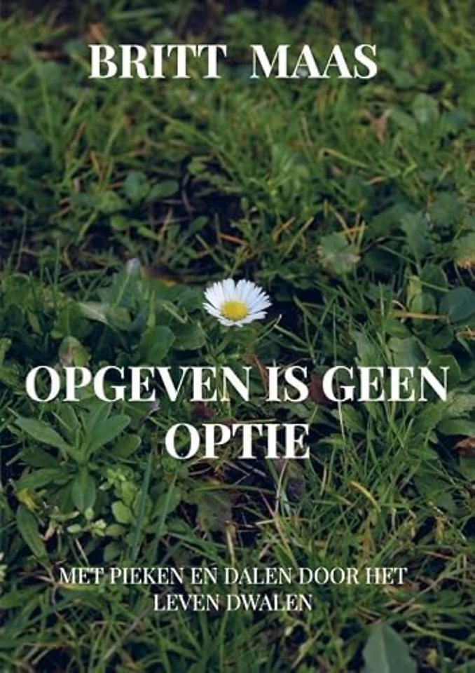 Opgeven is geen optie