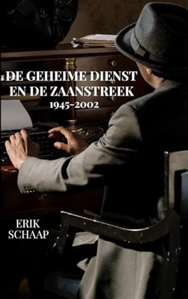 De geheime dienst en de Zaanstreek