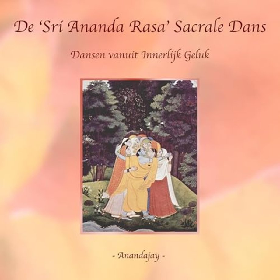 De ‘Sri Ananda Rasa’ Sacrale Dans