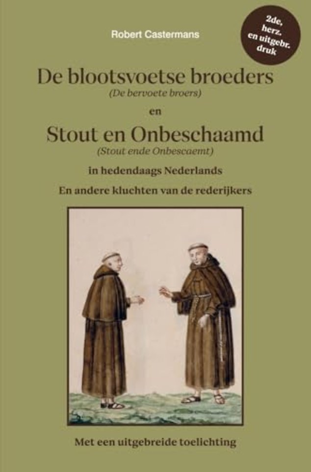 De blootsvoetse broeders (De bervoete broers) en Stout en Onbeschaamd (Stout ende Onbescaemt) in hedendaags Nederlands