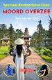 Moord Overzee - Speciaal Rechercheur Chau - Boek 8