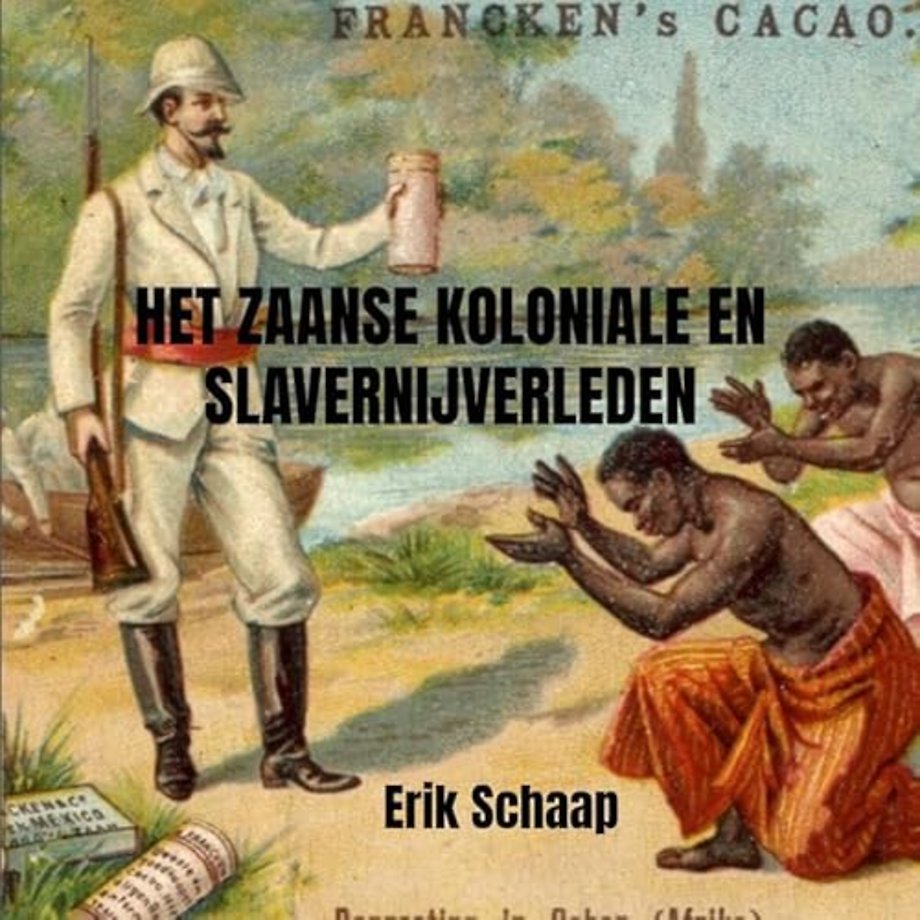 Het Zaanse koloniale en slavernijverleden