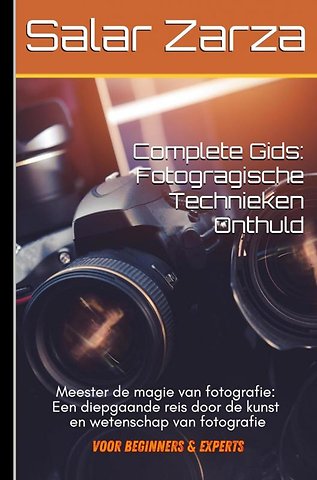 Volledige gids: Fotografische technieken Onthuld