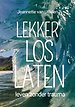 LEKKER LOS LATEN