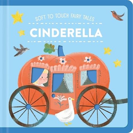 Cinderella (Soft-To-Touch Fairy Tales)