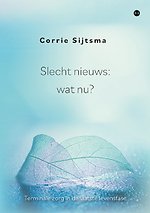 Slecht nieuws: wat nu?