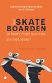 Wat skateboarden je leert over succes en het leven