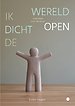Ik dicht de wereld open