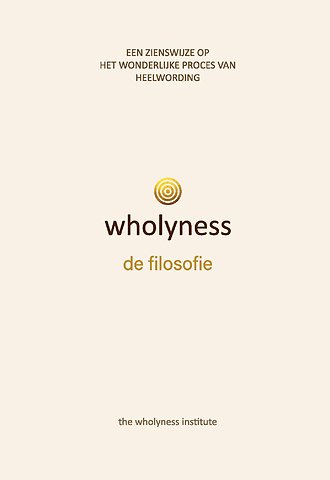 Wholyness, de filosofie