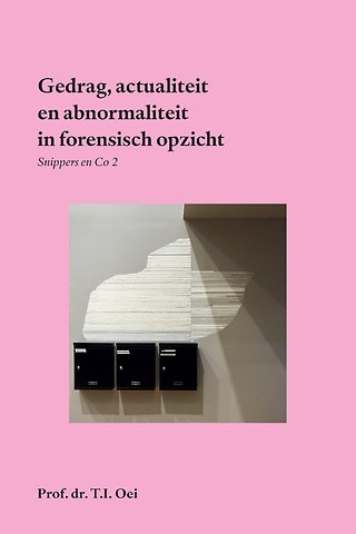 Gedrag, actualiteit en abnormaliteit - forensisch gezien