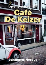 Levensverhalen uit Café De Keizer