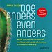 Doe anders even anders