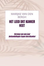 Het leed dat kanker heet