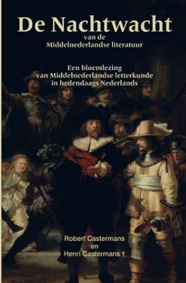 De Nachtwacht van de Middelnederlandse literatuur