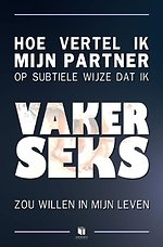 Hoe vertel ik mijn partner op subtiele wijze dat ik vaker seks zou willen in mijn leven