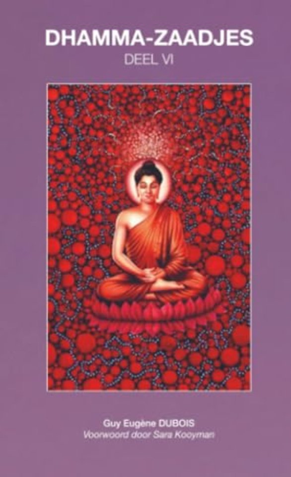 Dhamma-Zaadjes — Deel VI