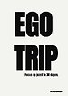 EGOTRIP