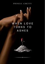 When Love turns to Ashes