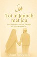Tot in Jannah met jou