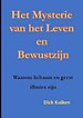 Het Mysterie van het Leven en het Bewustzijn