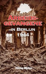 Arbeidsgevangene in Berlijn in 1944