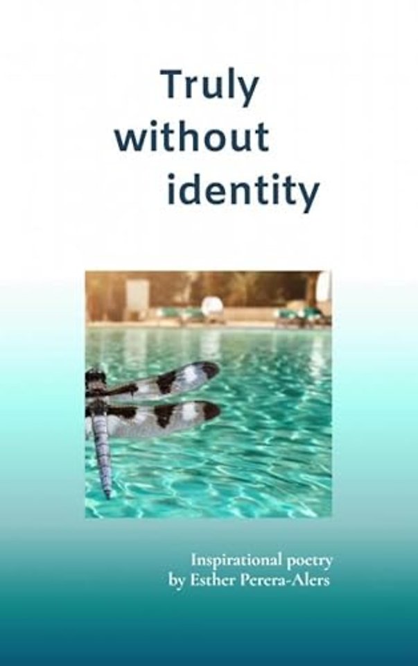 Truly without identity