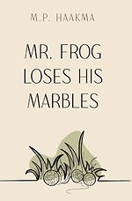 Mr. Frog Loses His Marbles