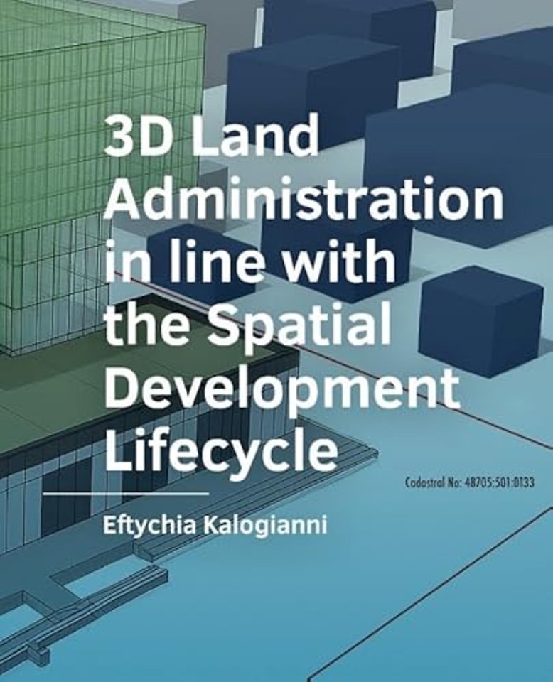 3D Land Administration in line with the Spatial Development Lifecycle