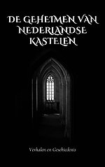 De Geheimen van Nederlandse Kastelen