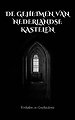 De Geheimen van Nederlandse Kastelen