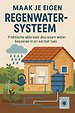Maak je Eigen Regenwatersysteem