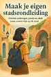 Maak je eigen stadsrondleiding Maak je eigen stadsrondleiding