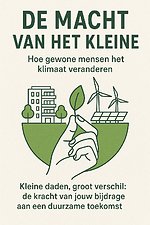 De Macht van het Kleine: Hoe Gewone Mensen het Klimaat Veranderen