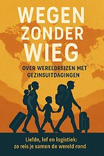 Wegen zonder Wieg: Over Wereldreizen met Gezinsuitdagingen