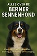 Alles over de Berner Sennenhond