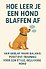 Hoe leer je een hond blaffen af