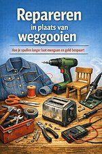 Repareren in plaats van weggooien