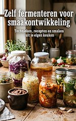 Zelf fermenteren voor smaakontwikkeling