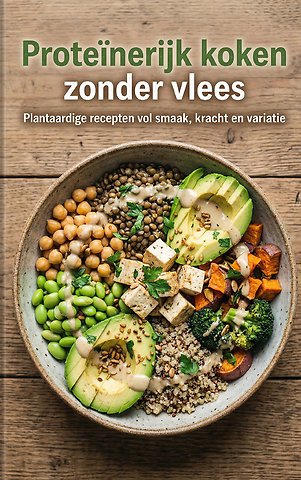 Proteïnerijk koken zonder vlees