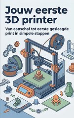 Jouw eerste 3D printer