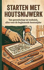 Starten met Houtsnijwerk